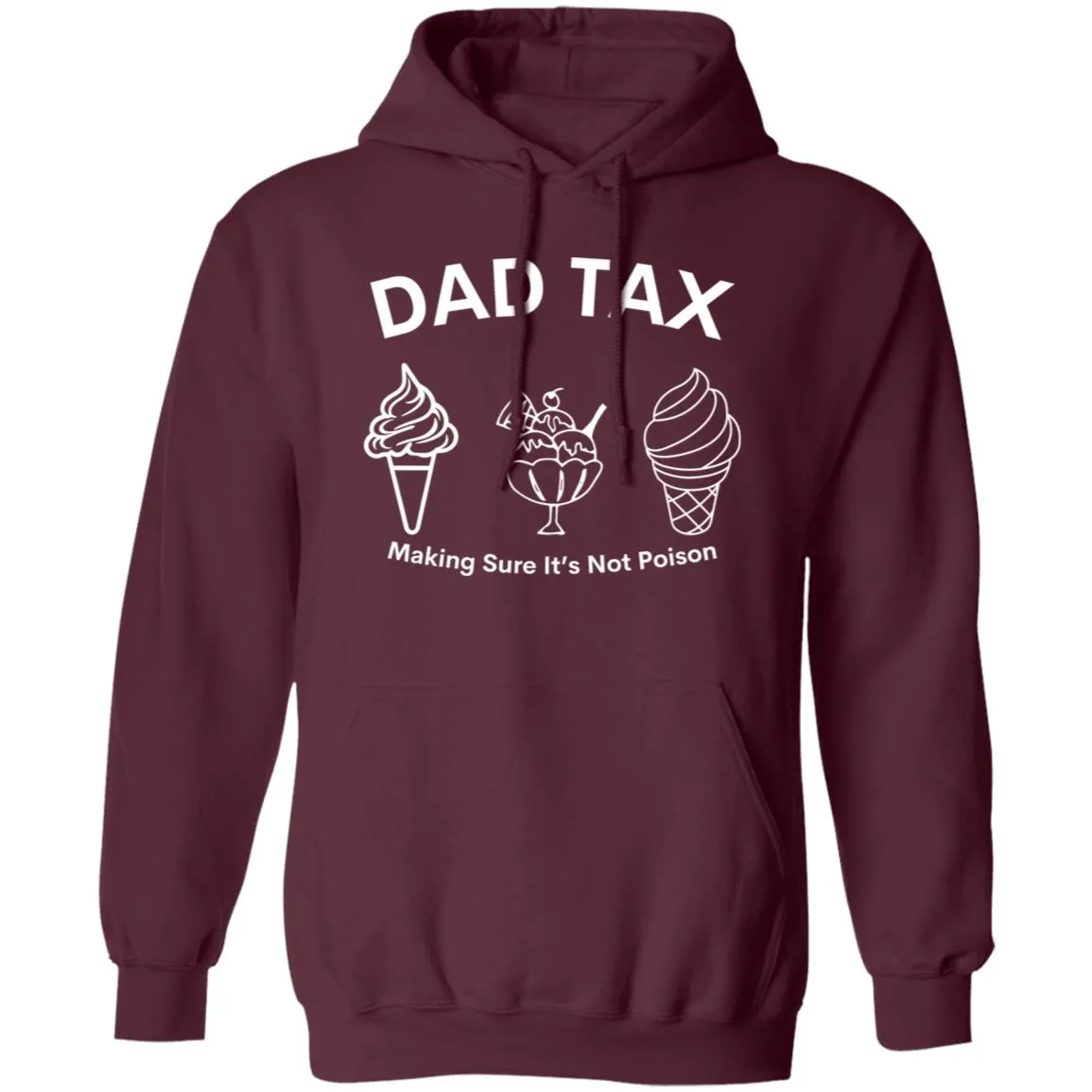 Dad Tax 3 -- Pullover Hoodie
