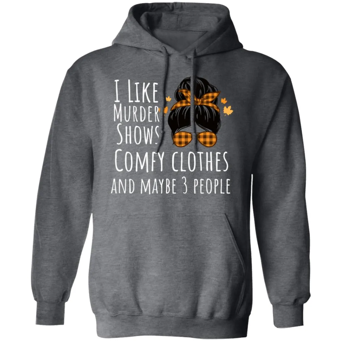 Fall I Like Pullover Hoodie